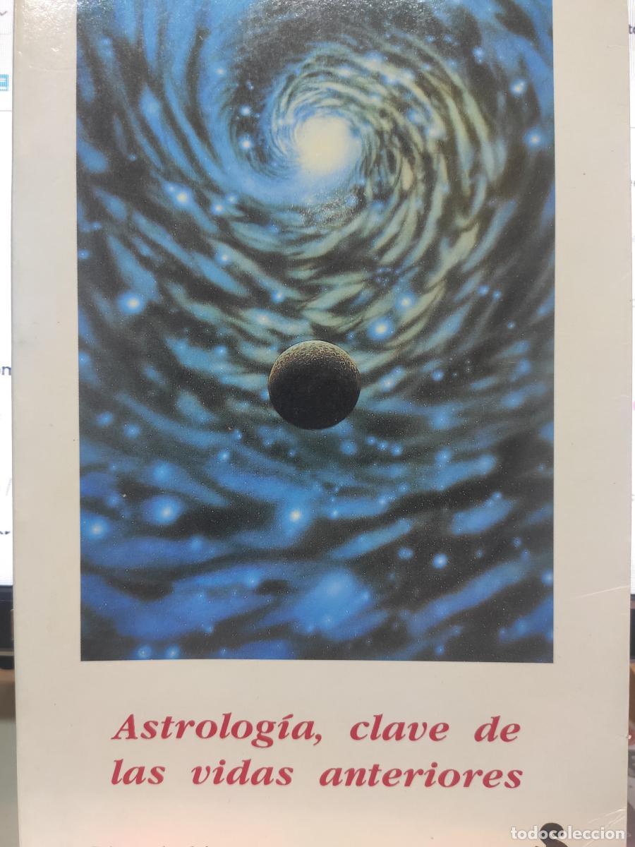 Libros: ASTROLOG&Iacute;A, CLAVE DE LAS VIDAS ANTERIORES. - IRENE ANDRIEU