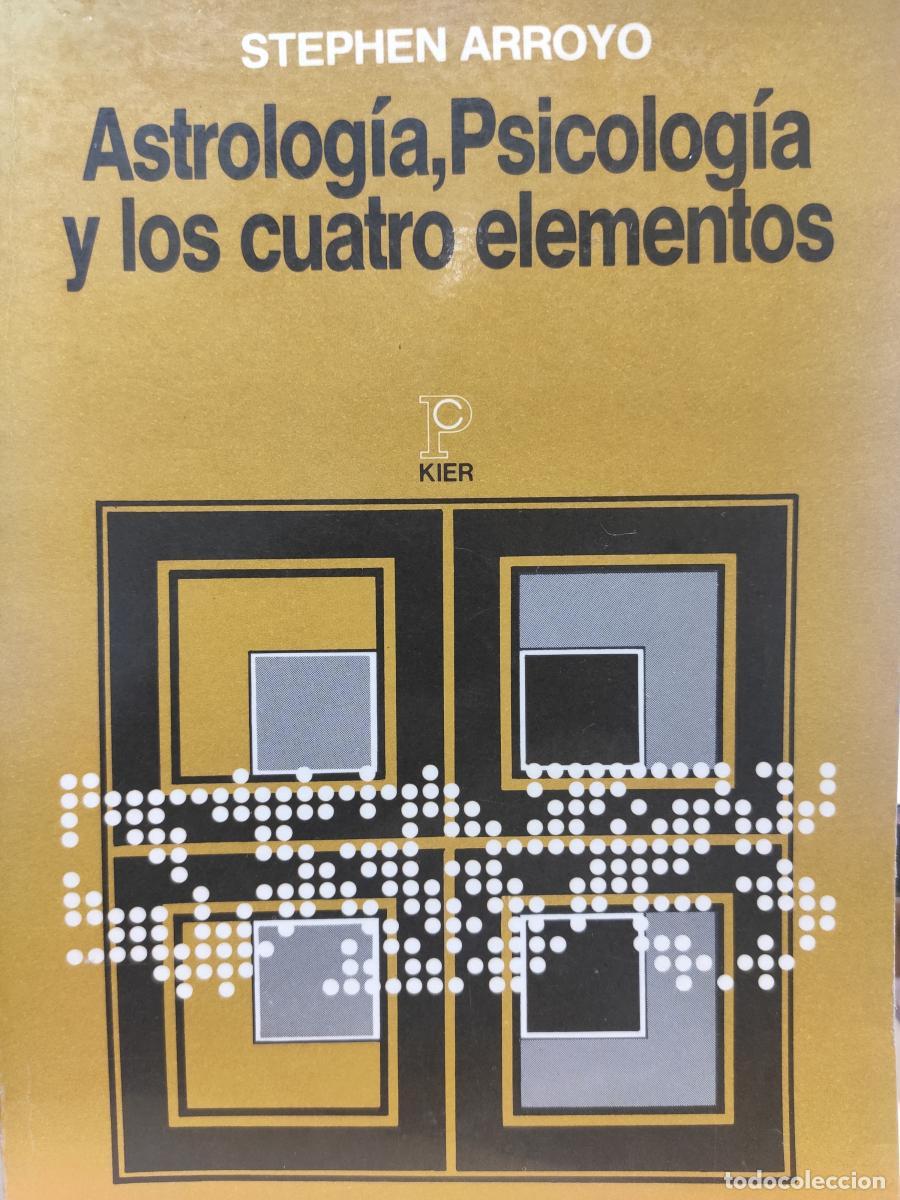Libros: ASTROLOG&Iacute;A, PSICOLOG&Iacute;A Y LOS CUATRO ELEMENTOS. - ARROYO, Stephen