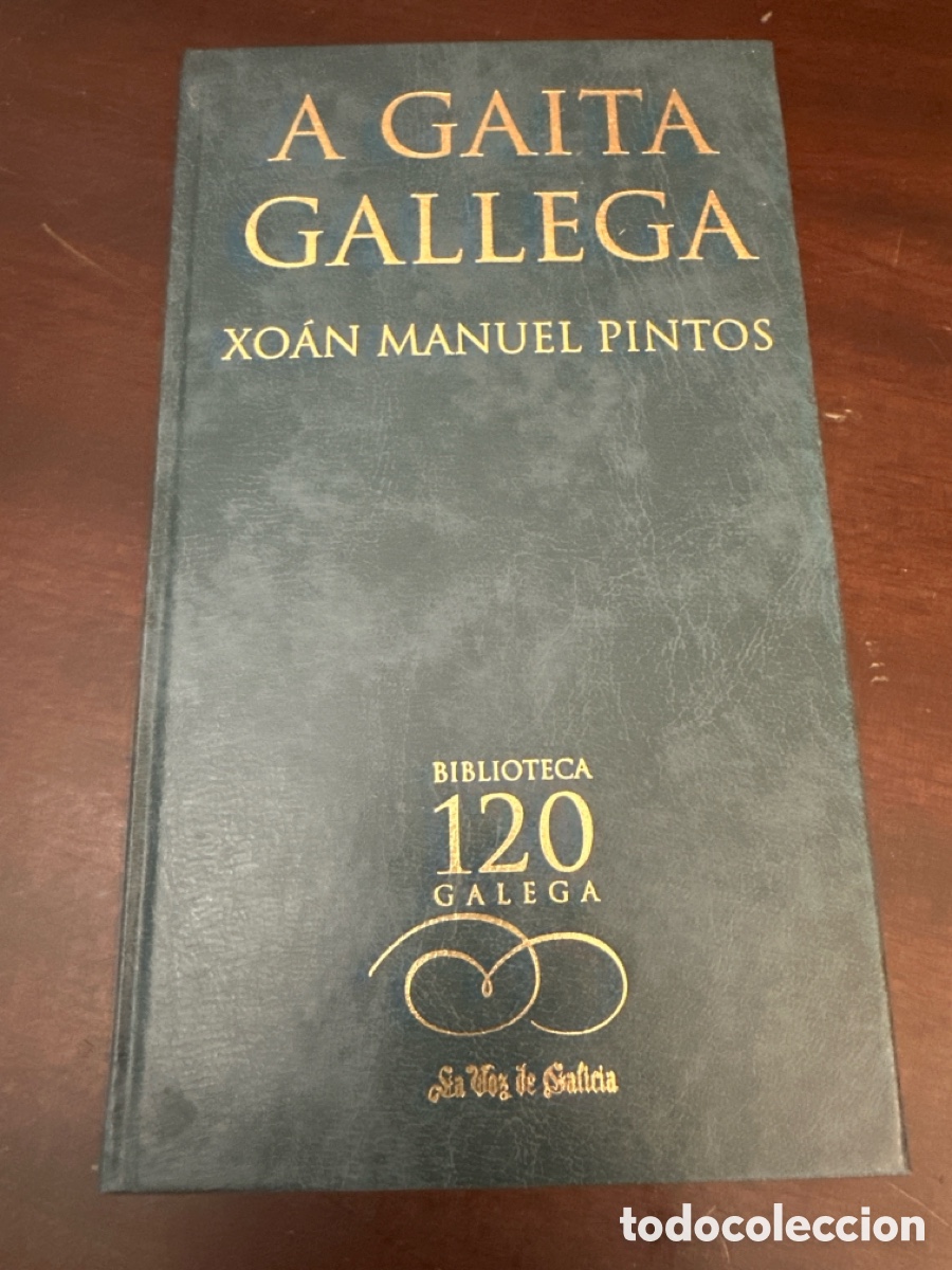 Libros: GALICIA - A GAITA GALLEGA - XOAN MANUEL PINTOS - COL BIBLIOTECA GALLEGA N&ordm;41 2002