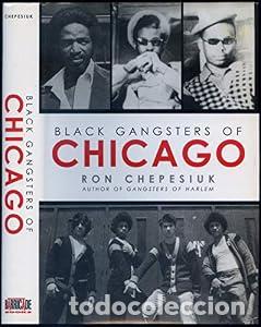Libros: Black Gangsters of Chicago - Chepesiuk, Ron