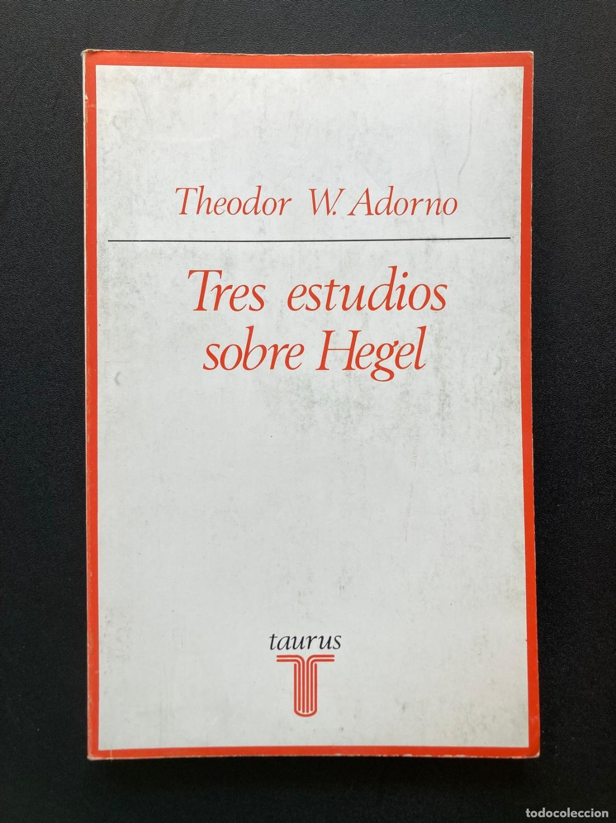 Libros: Theodor W. Adorno - Tres estudios sobre Hegel
