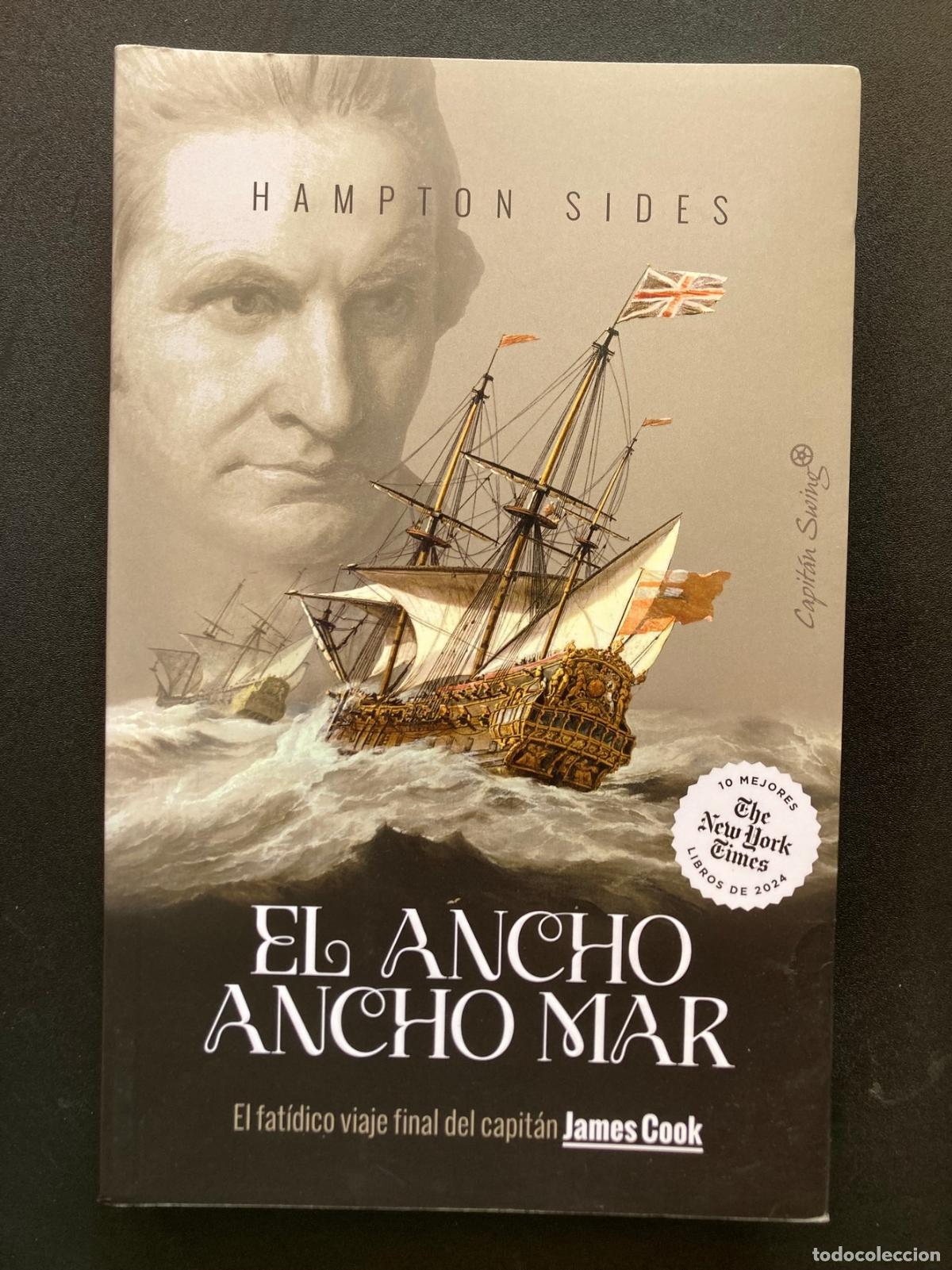 Libros: Hampton Sides - El ancho ancho mar. El fat&iacute;dico viaje final del capit&aacute;n James Cook
