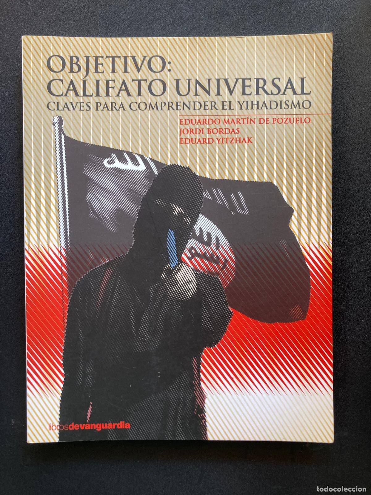 Libros: Eduardo Mart&iacute;n de Pozuelo; Jordi Bordas; Eduard Yitzhak - Objetivo: califato universal. Claves para