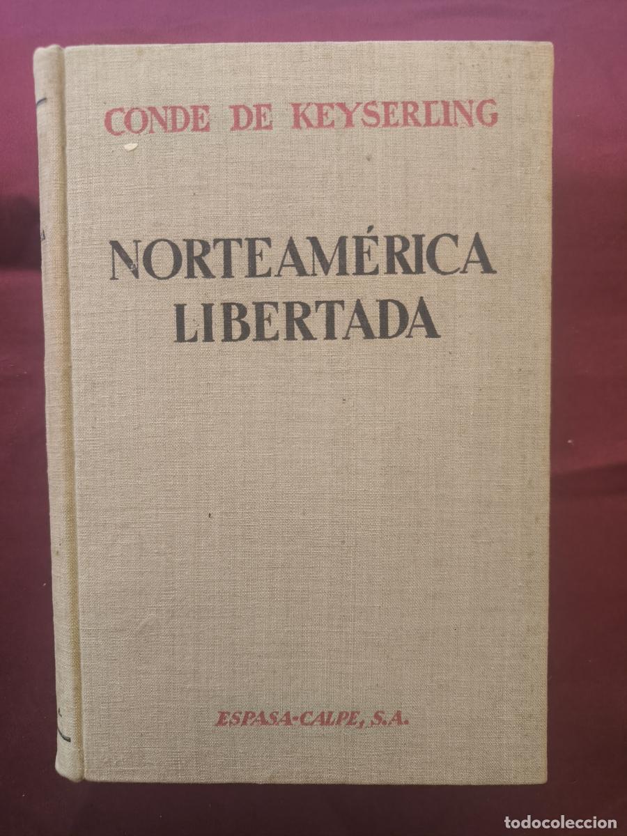 Libros: Norteam&eacute;rica libertada - Conde Hermann de Keyserling