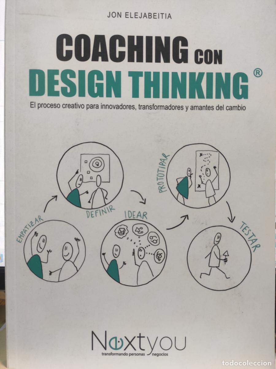 Libros: Coaching con Design Thinking. El proceso creativo para innovadores, transformadores y amantes del ca
