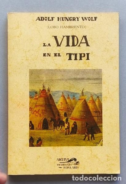 Libros: La Vida en el Tip&igrave;. - Adolf Hungry Wolf (Lobo Hambriento) - Foto 1