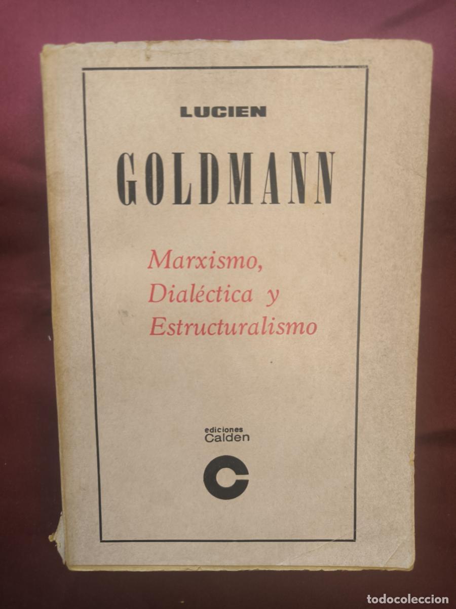Libros: Marxismo, dial&eacute;ctica y estructuralismo - Lucien Goldmann