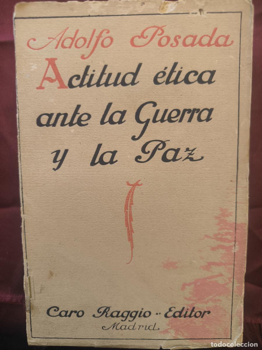Libros: Actitud &eacute;tica ante la guerra y la paz - Adolfo Posada