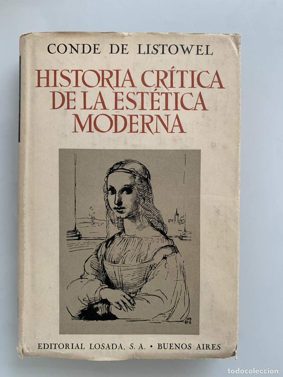Libros: HISTORIA CR&Iacute;TICA DE LA EST&Eacute;TICA MODERNA - Conde de Listowel