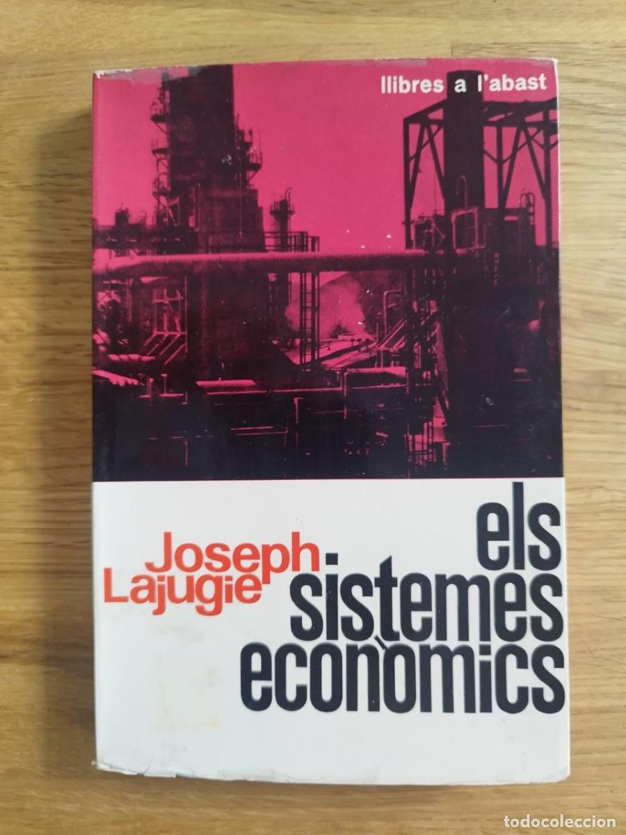 Libri di seconda mano: Els sistemes econ&ograve;mics, Joseph Lajugie (PREGUNTAR DISPONIBILIDAD)