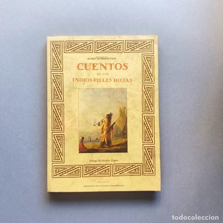 Libros: Cuentos de los Indios Pieles Rojos. Pr&oacute;logo de Eduardo Flagler. - Adolf Hungry Wolf (Lobo Hambrient