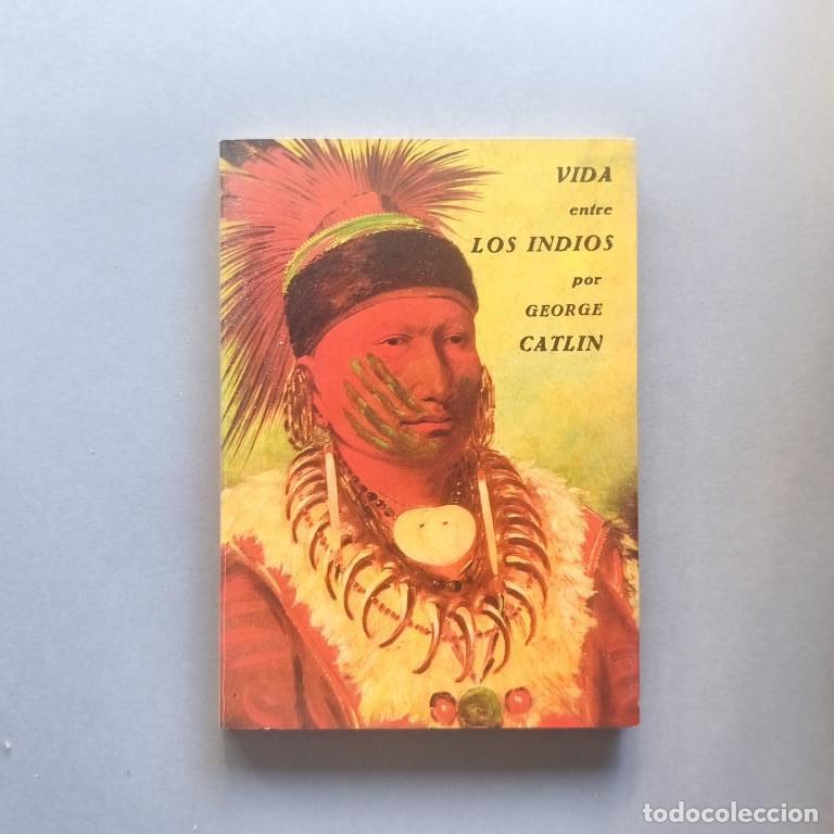 Libros: Vida entre los Indios. (2 vols., completo). - Catlin, George. - Foto 2