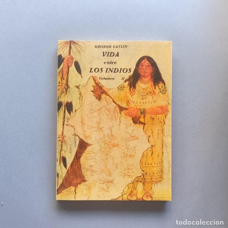 Libros: Vida entre los Indios. (2 vols., completo). - Catlin, George. - Foto 5