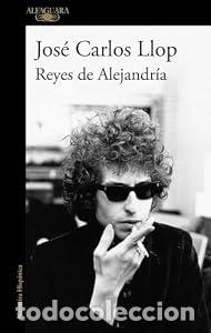 Libros: Reyes de Alejandr&iacute;a - Jos&eacute; Carlos Llop