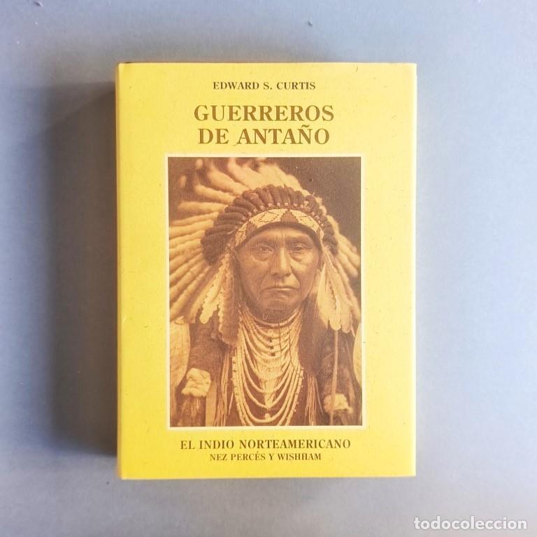 Libros: Guerreros de Anta&ntilde;o. Texto y fotograf&iacute;as de Edward S. Curtis. - Curtis, Edward S.