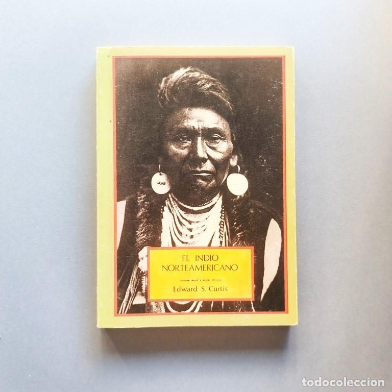 Libros: El Indio Norteamericano. P&aacute;ginas escogidas de Edward S. Curtis. Edici&oacute;n e introducci&oacute;n de Barry Giff