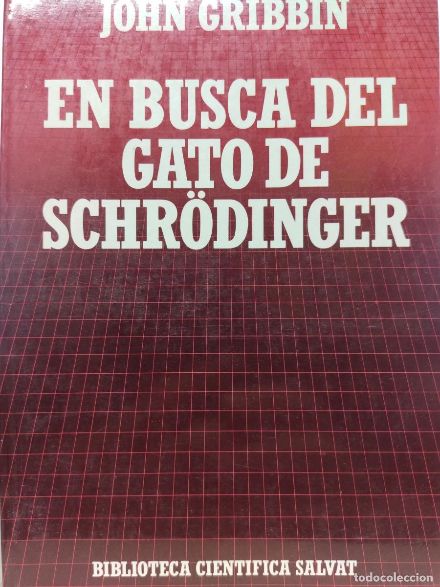 Libros: En busca del gato de Schrodinger. - John R. Gribbin