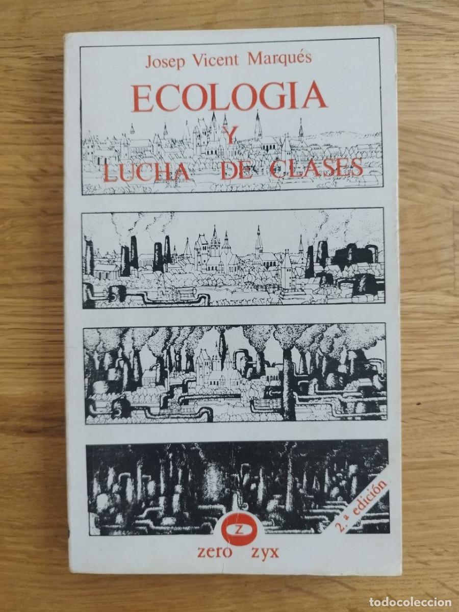 Libros: Ecolog&iacute;a y lucha de clases, Josep Vicent Marqu&eacute;s (PREGUNTAR DISPONIBILIDAD)