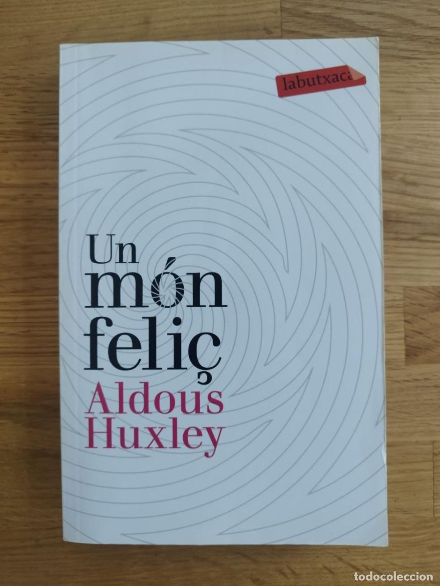 Libros: Un m&oacute;n feli&ccedil;, Aldous Huxley (PREGUNTAR DISPONIBILIDAD)