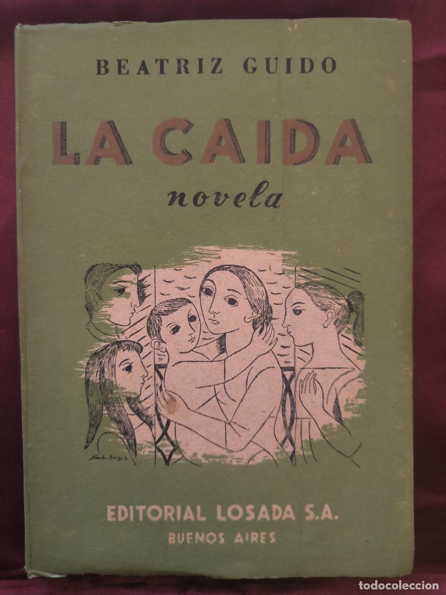 Libros: La ca&iacute;da (Novela) - Beatriz Guido - Foto 1