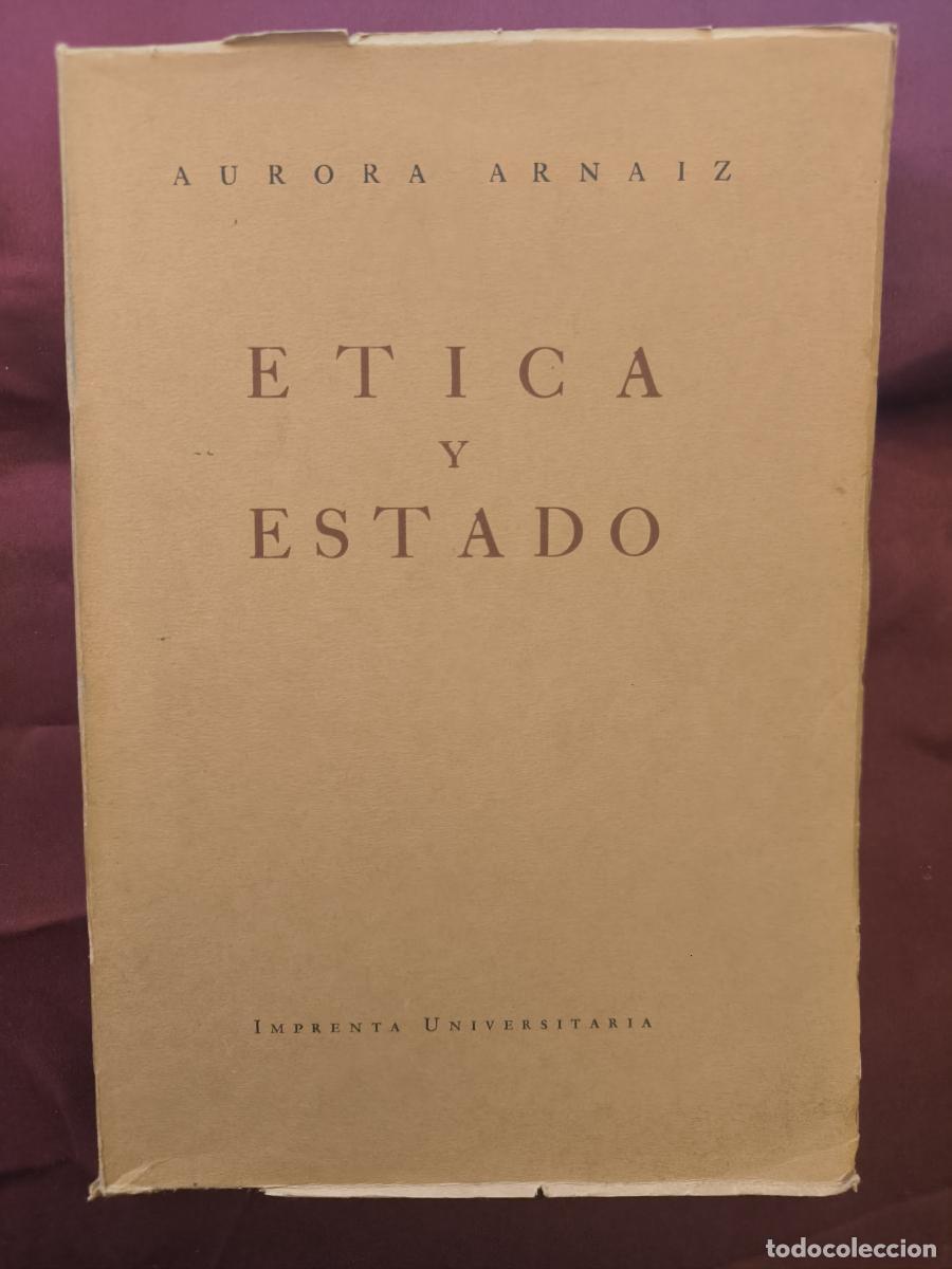 Libros: &Eacute;tica y Estado - Aurora Arn&aacute;iz Amig&oacute;