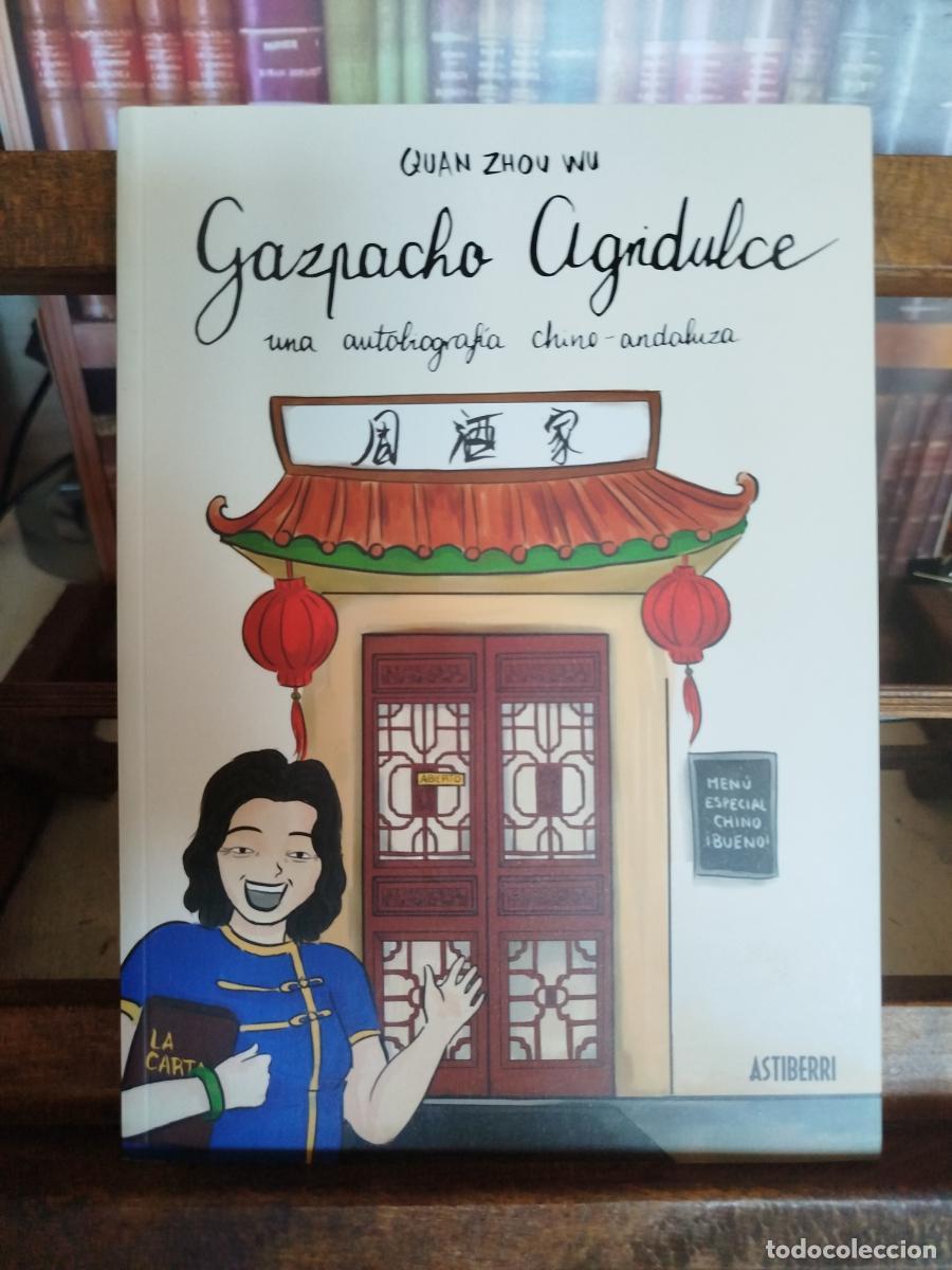Libros: Gazpacho agridulce: una autobiograf&iacute;a chino-andaluza - Zhou Wu, Quan.