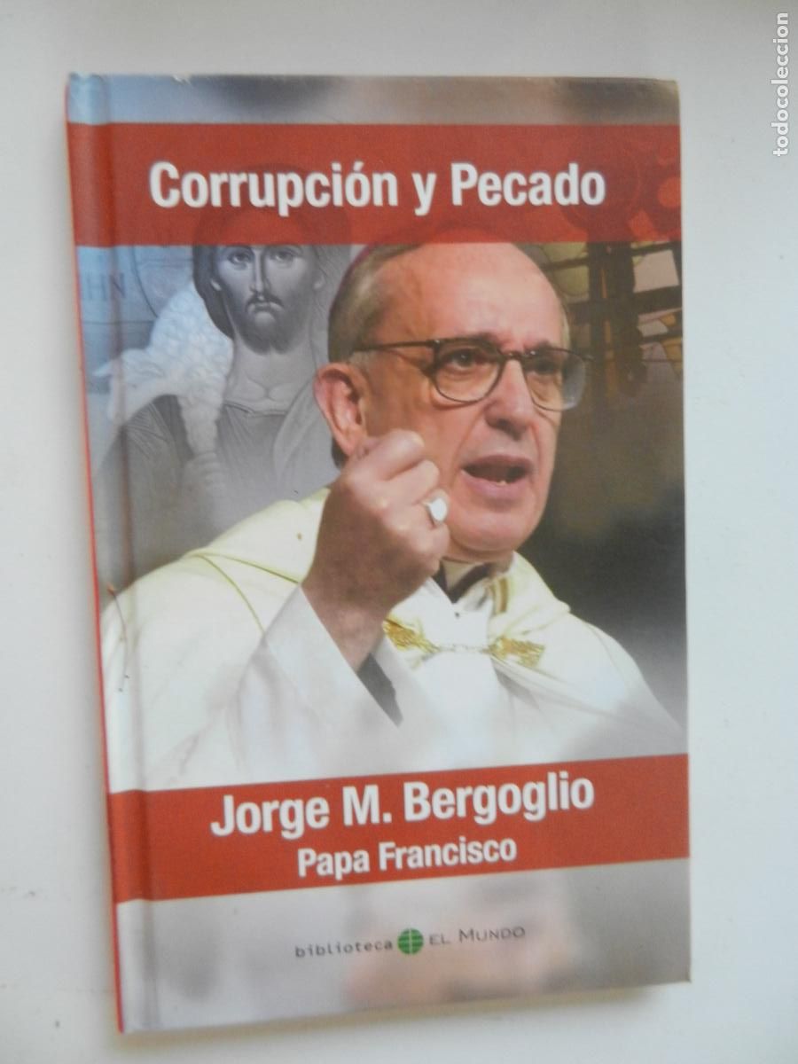 Libros: CORRUPCION Y PECADO - JORGE M BERGOGLIO - PAPA FRANCISCO - EL MUNDO 2013