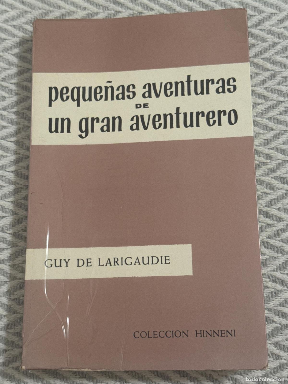 Libros: Peque&ntilde;as aventuras de un gran aventurero - Guy de Larigaudie