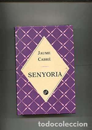 Libros: Senyoria - Jaume Cabr&eacute;