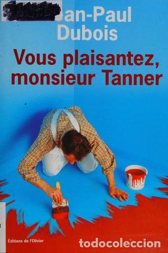 Libros: Vous plaisantez, Monsieur Tanner - Dubois; Jean-Paul