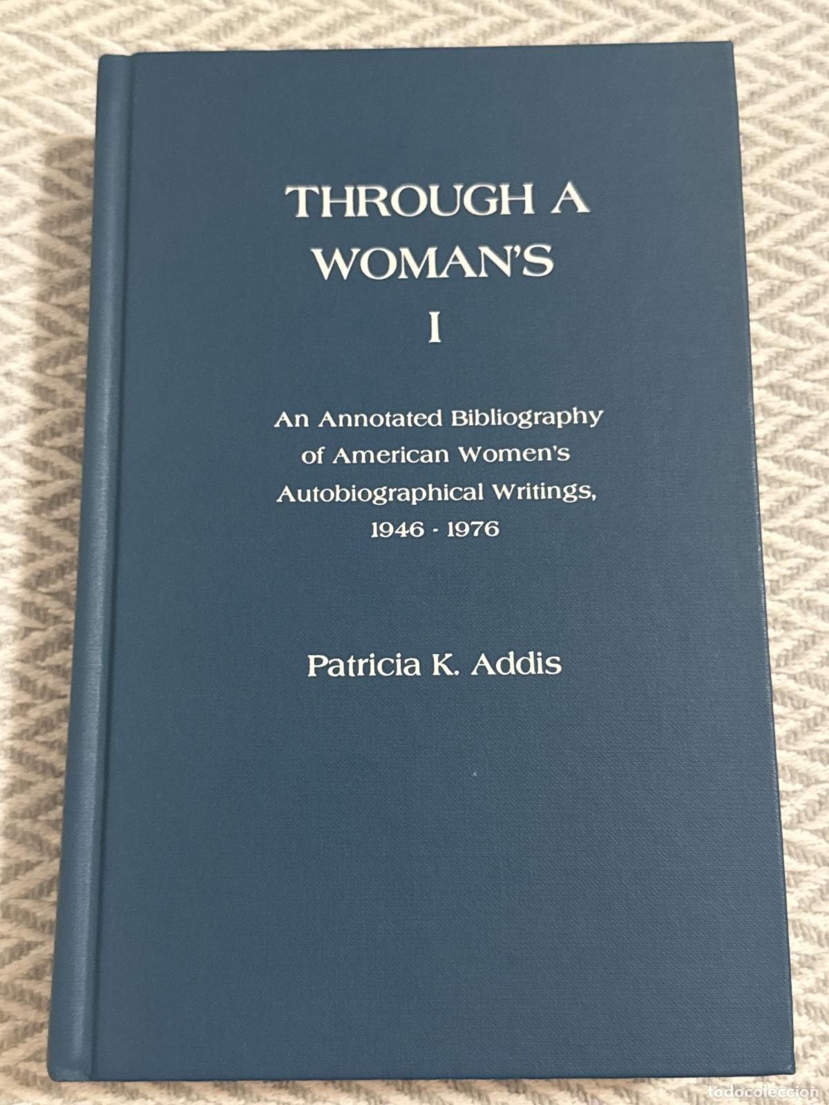 Libros: Through a woman's I: An annotated bibliography of american women's autobiographical writings, 1946-1