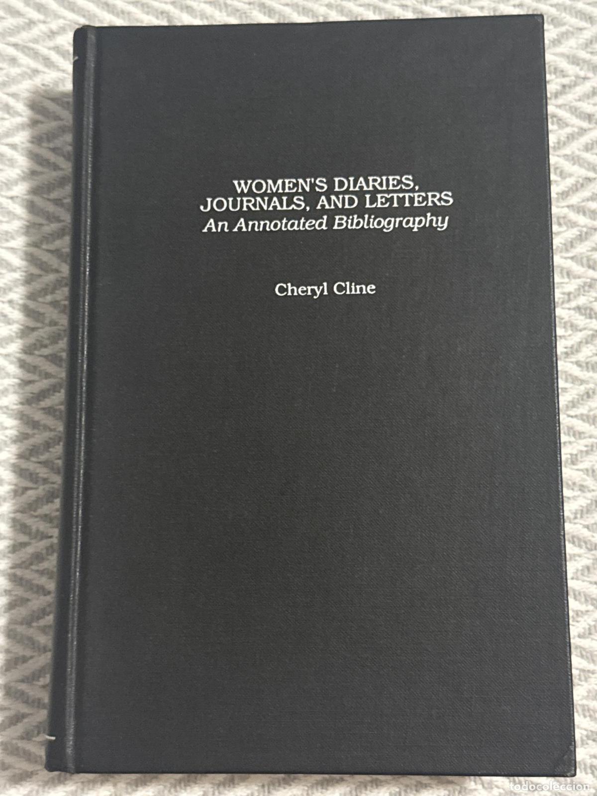 Livres: Women's diaries, journals and letters. An annotated bibliography - Cline, Cheryl