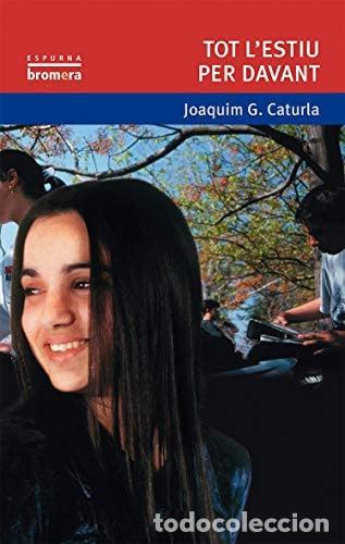 Libros: Tot l'estiu per davant - Joaquim G. Caturla
