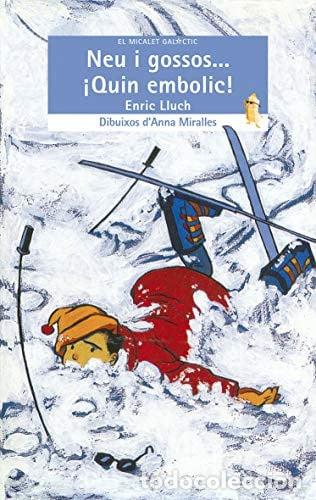 Libros: Neu i gossos-- &iexcl;Quin embolic! - Enric Lluch