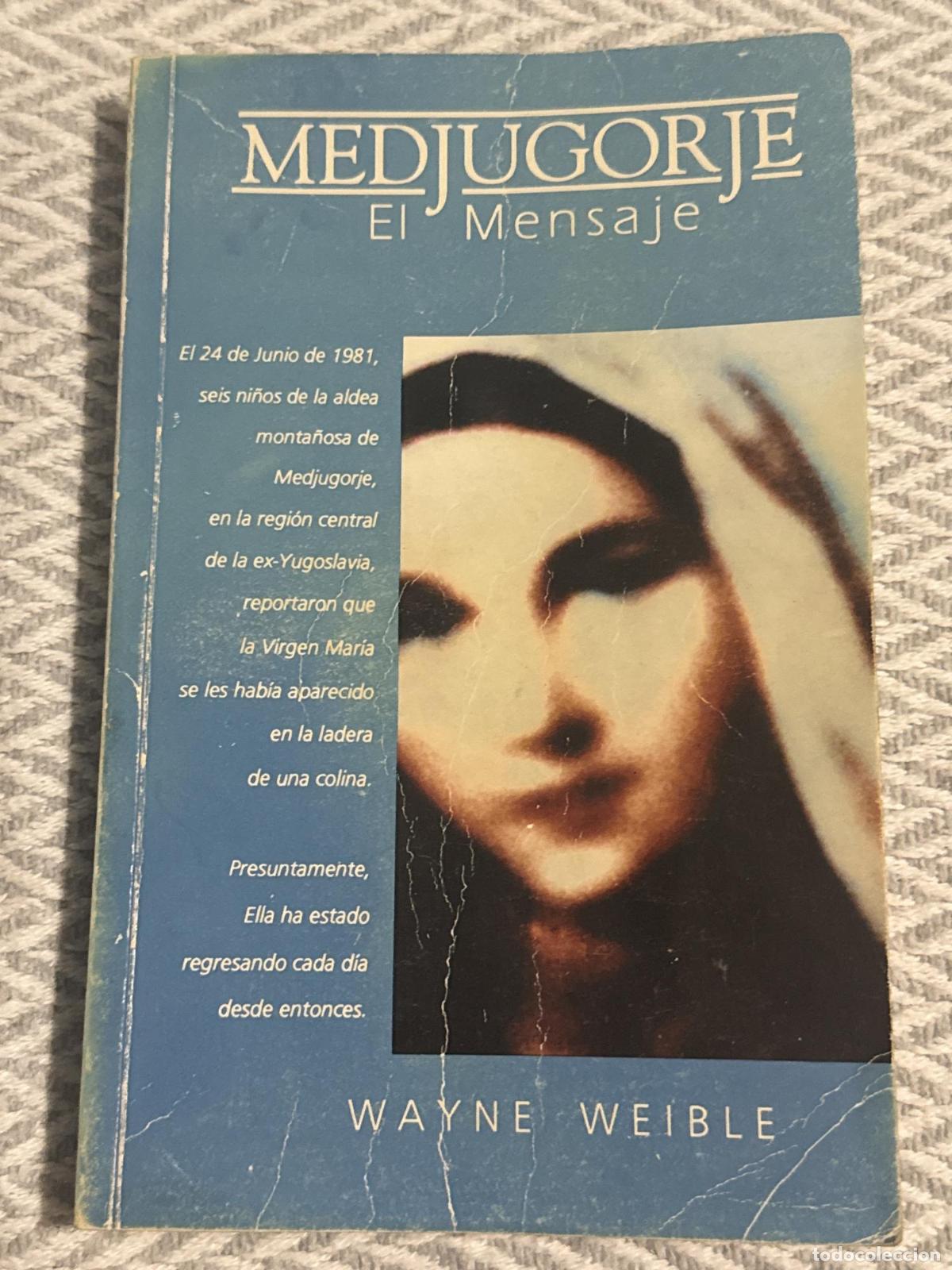 Libros: Medjugorje. El mensaje - Wayne Weible