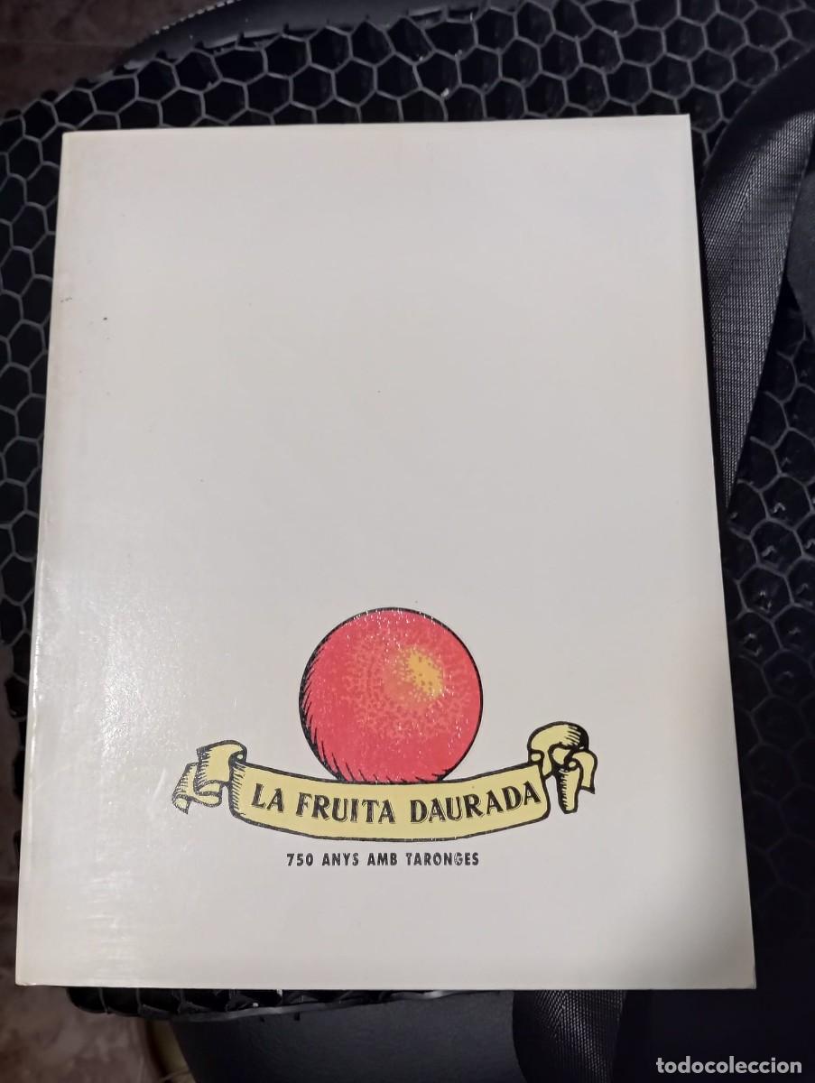 Libros: LA FRUITA DAURADA: 750 ANYS DE TARONGES - Foto 1