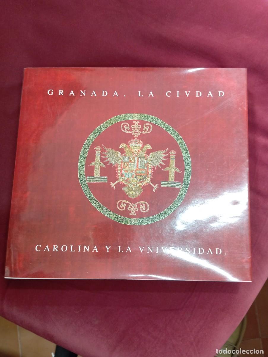 Libros: GRANADA, LA CIUDAD. CAROLINA Y LA UNIVERSIDAD - Foto 1