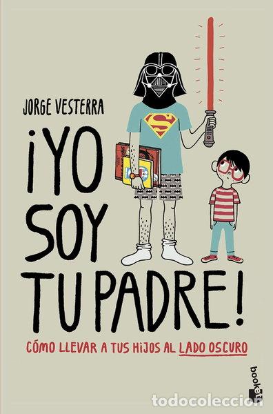 Libros: &iexcl;Yo soy tu padre!- 9788445008850 - Foto 1