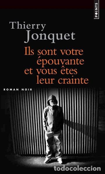 Libros: Ils sont votre &eacute;pouvante et vous &ecirc;tes leur crainte- 9782757805770