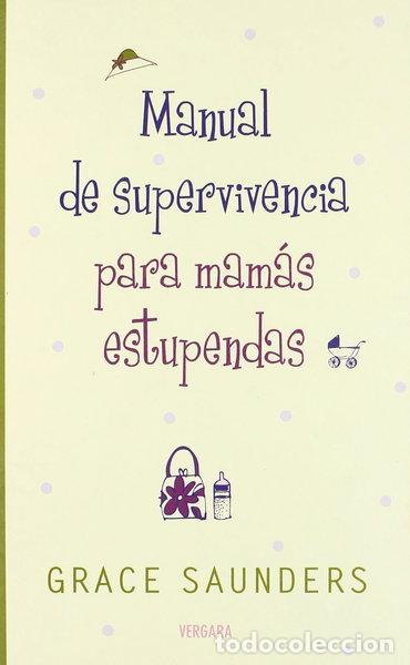 Libri di seconda mano: Manual de supervivencia para mam&aacute;s estupendas- 9788466638142