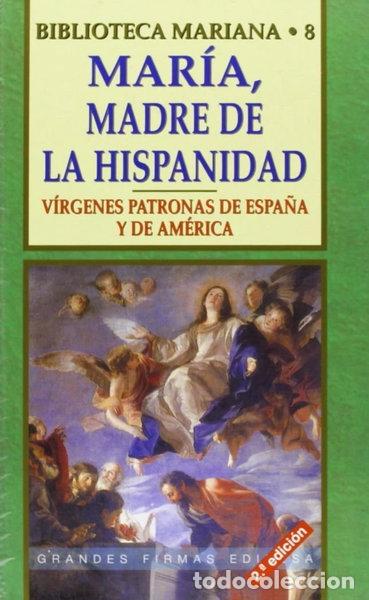 Libros: Mar&iacute;a, madre de la Hispanidad- 9788484072706