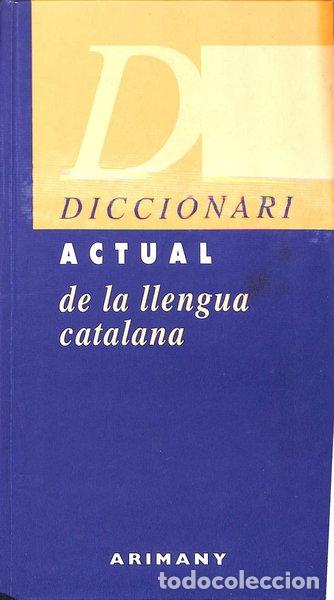 Libri di seconda mano: Diccionari actual il&middot;lustrat de la llengua catalana- 9788472111578
