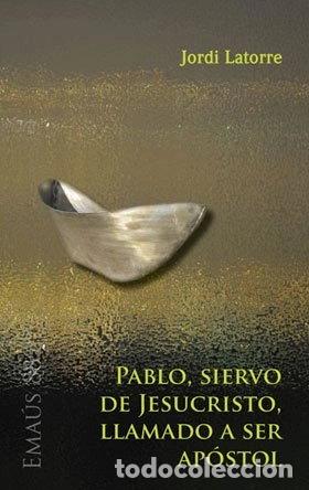 Libros: Pablo, siervo de Jesucristo, llamado a ser ap&oacute;stol- 9788498054163