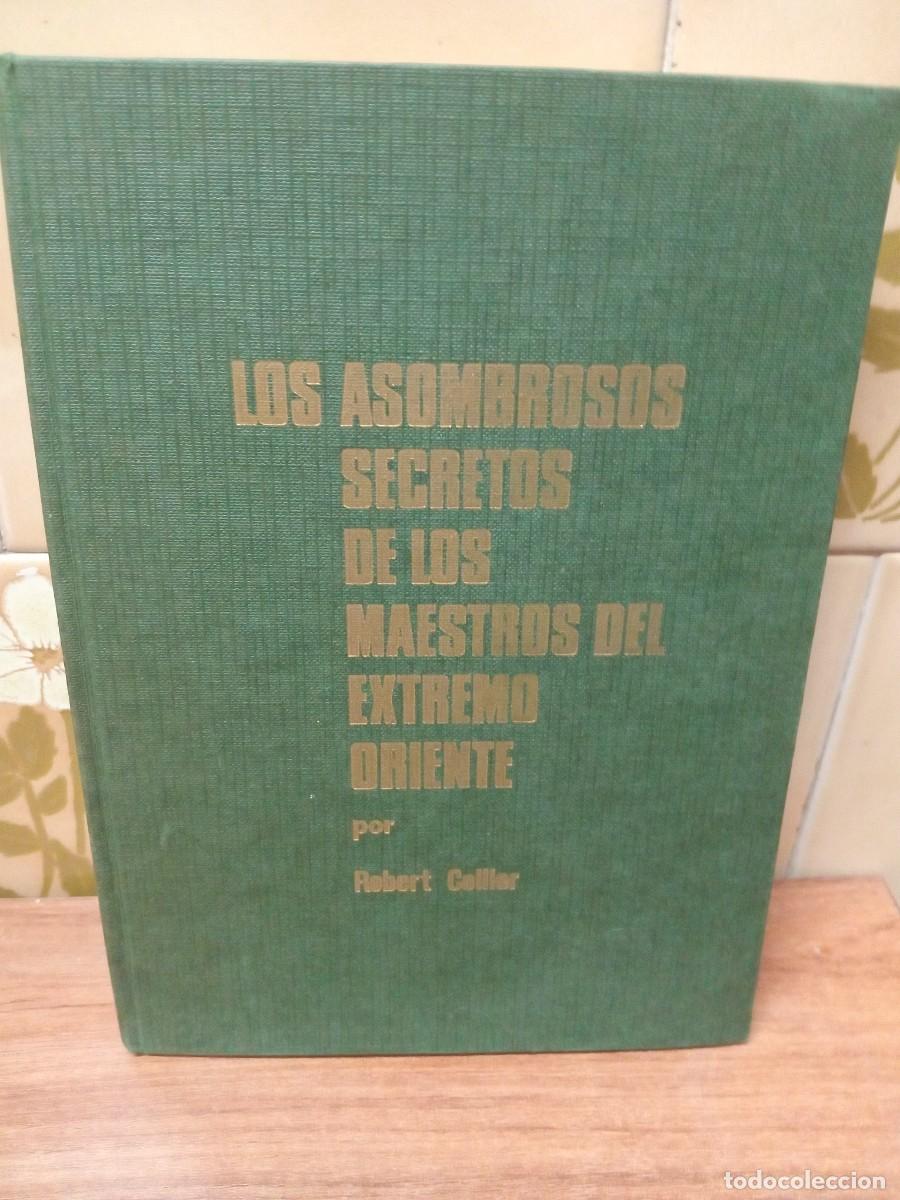 Libri di seconda mano: LOS ASOMBROSOS SECRETOS DE LOS MAESTROS DEL EXTREMO ORIENTE - ROBERT COLLIER