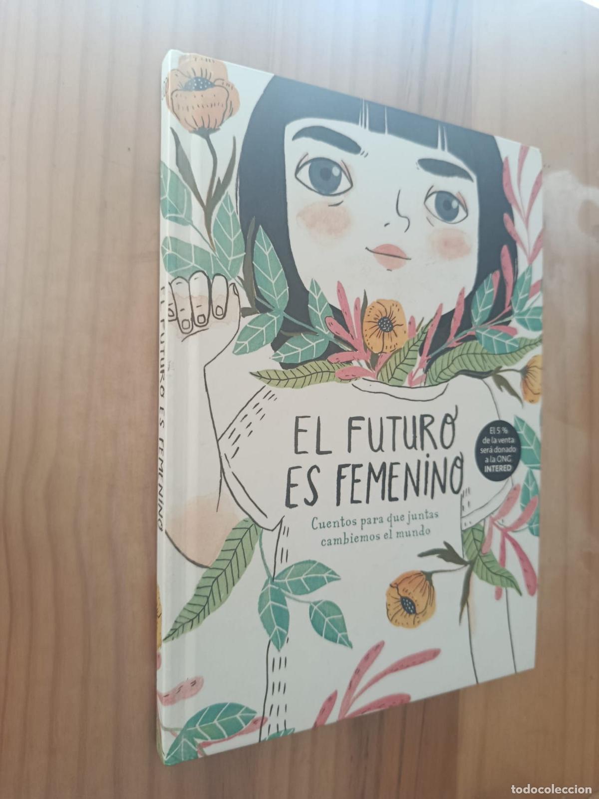 books: EL FUTURO ES FEMENINO. Cuentos para que juntas cambiemos el mundo - SARA CANO