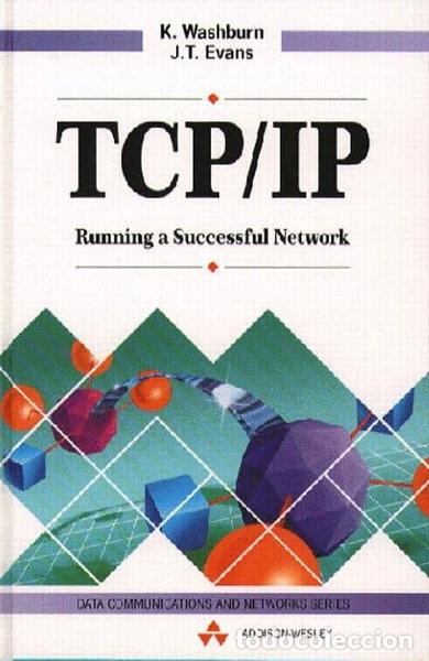 Livres: TCP/IP: Running a Successful Network- 9780201627657