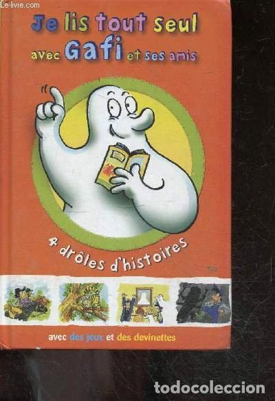 Libros: Je lis tout seul avec Gafi et ses amis: 4 dr&ocirc;les d'histoires- 9782298010541