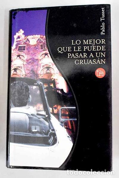 Libros: Lo mejor que le puede pasar a un cruas&aacute;n- 9788466312158