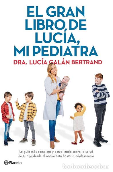 Libros: El gran libro de Luc&iacute;a, mi pediatra- 9788408226789