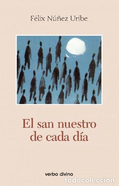 Libros: El san nuestro de cada d&iacute;a- 9788471517852